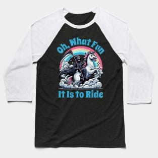 Oh What Fun It Is to Ride - Grim Reaper Unicorn on Rainbow Clouds Baseball T-Shirt